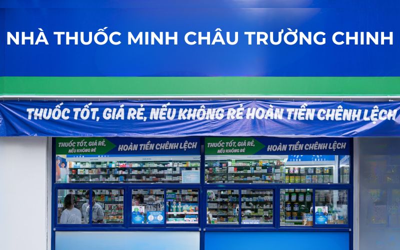Nhà thuốc Minh Châu Trường Chinh