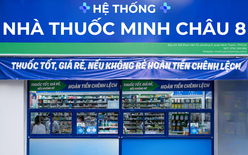 Giới thiệu Nhà thuốc Minh Châu 8 | Hệ thống Nhà Thuốc Minh Châu