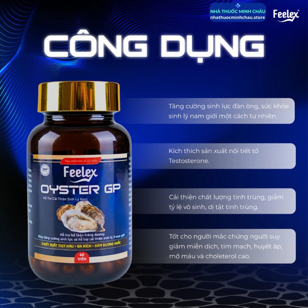 Feelex Oyster GP có tốt không? Góc nhìn chuyên môn từ Nhà Thuốc Minh Châu